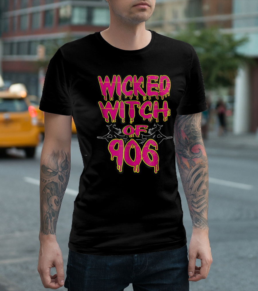 Wicked Witch Of 906 Yooper Upper Peninsula T-Shirt