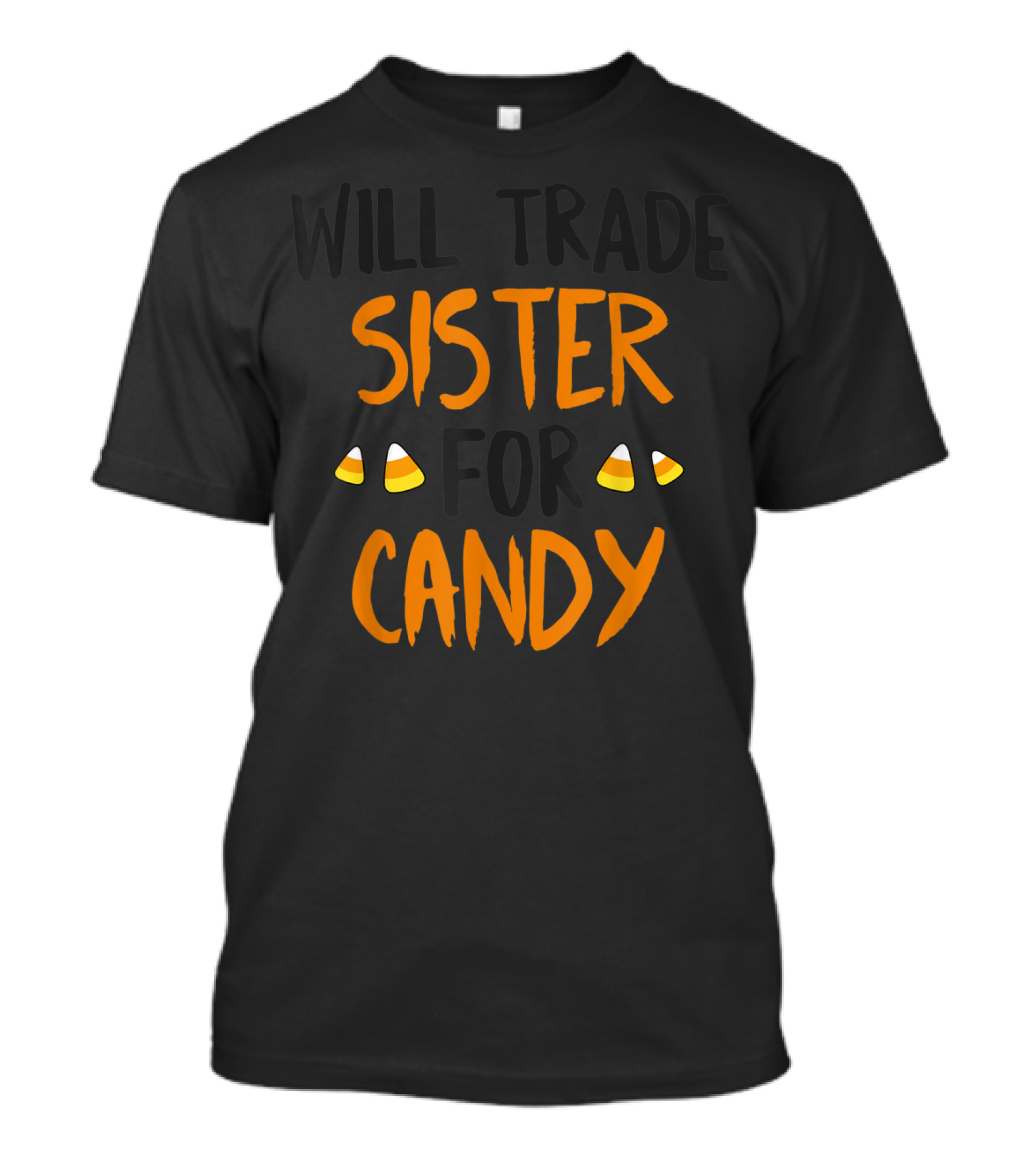 Will Trade Sister For Candy Halloween Brother Candy Corn T-Shirt