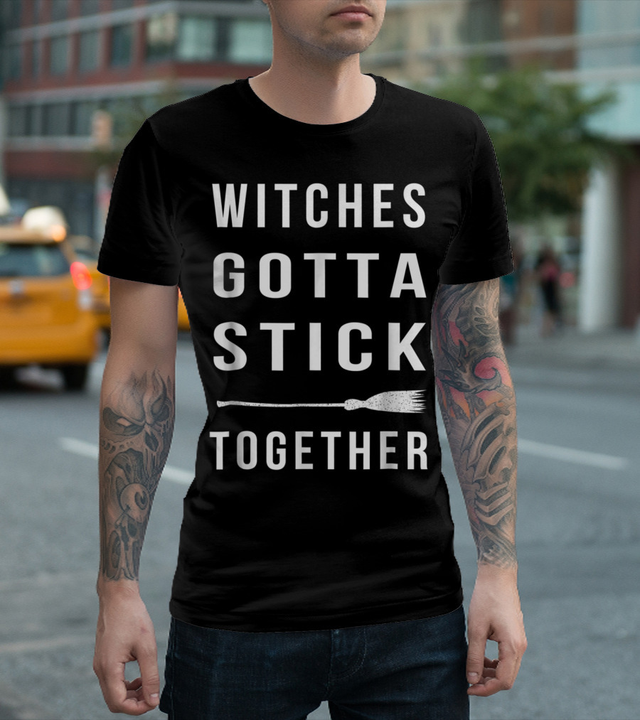 Witches Gotta Stick Together Halloween Witch Broomstick T-Shirt