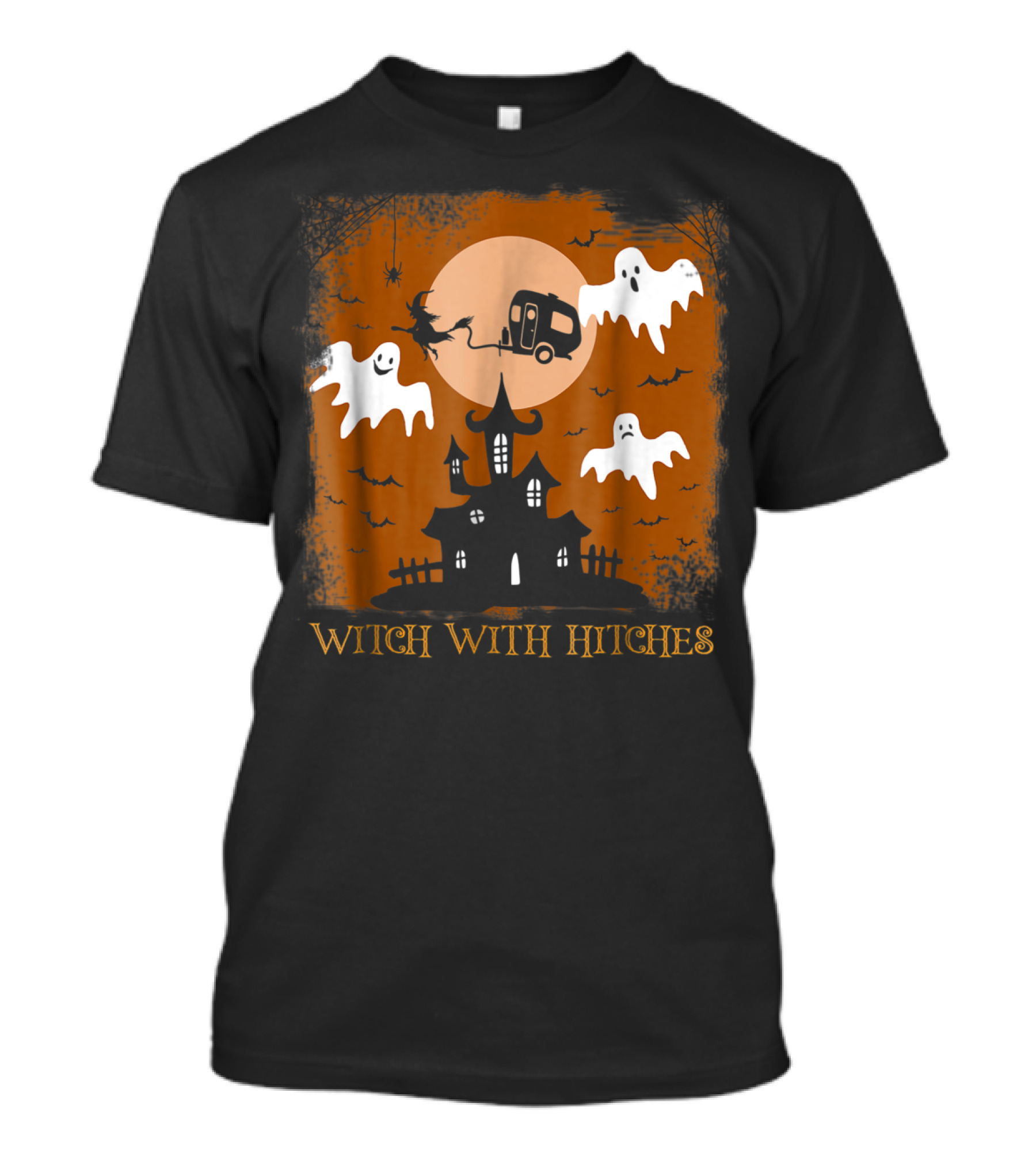 Witch With Hitches Ghosts Haunted House Halloween Camping T-Shirt