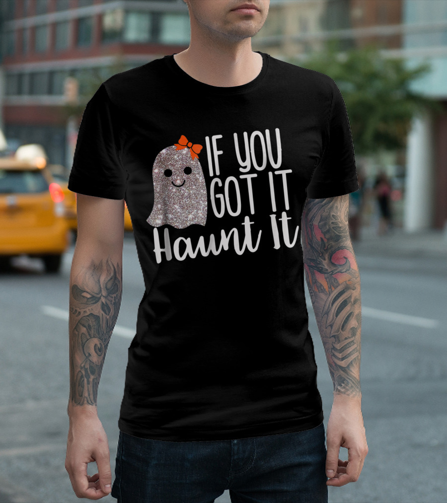 If You Got It Haunt It Sparkly Ghost with Orange Bow Boo T-Shirt