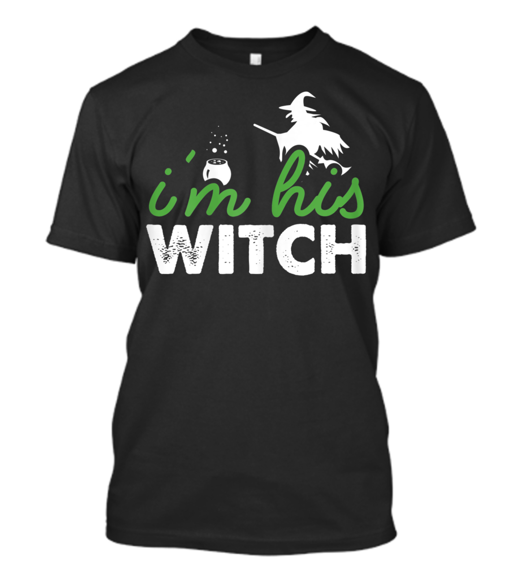 I'm His Witch Halloween Flying Witch And Cauldron T-Shirt