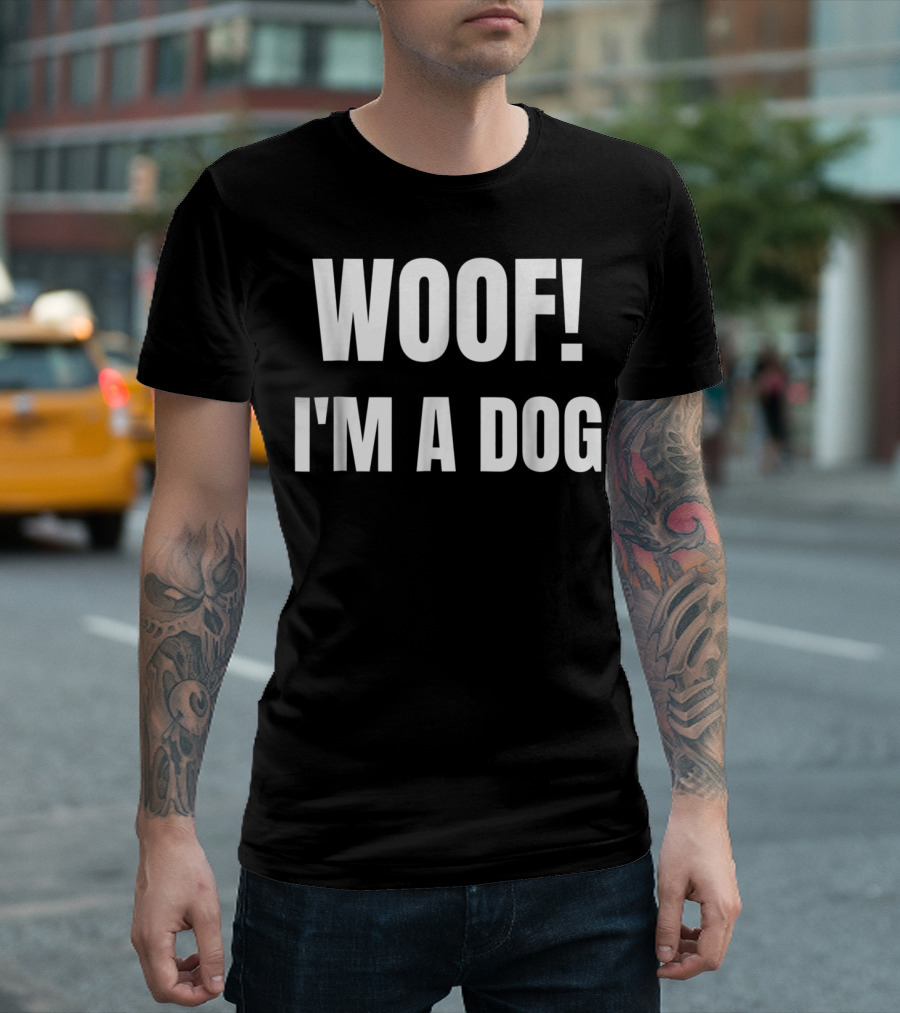 WOOF I'M A DOG T-Shirt
