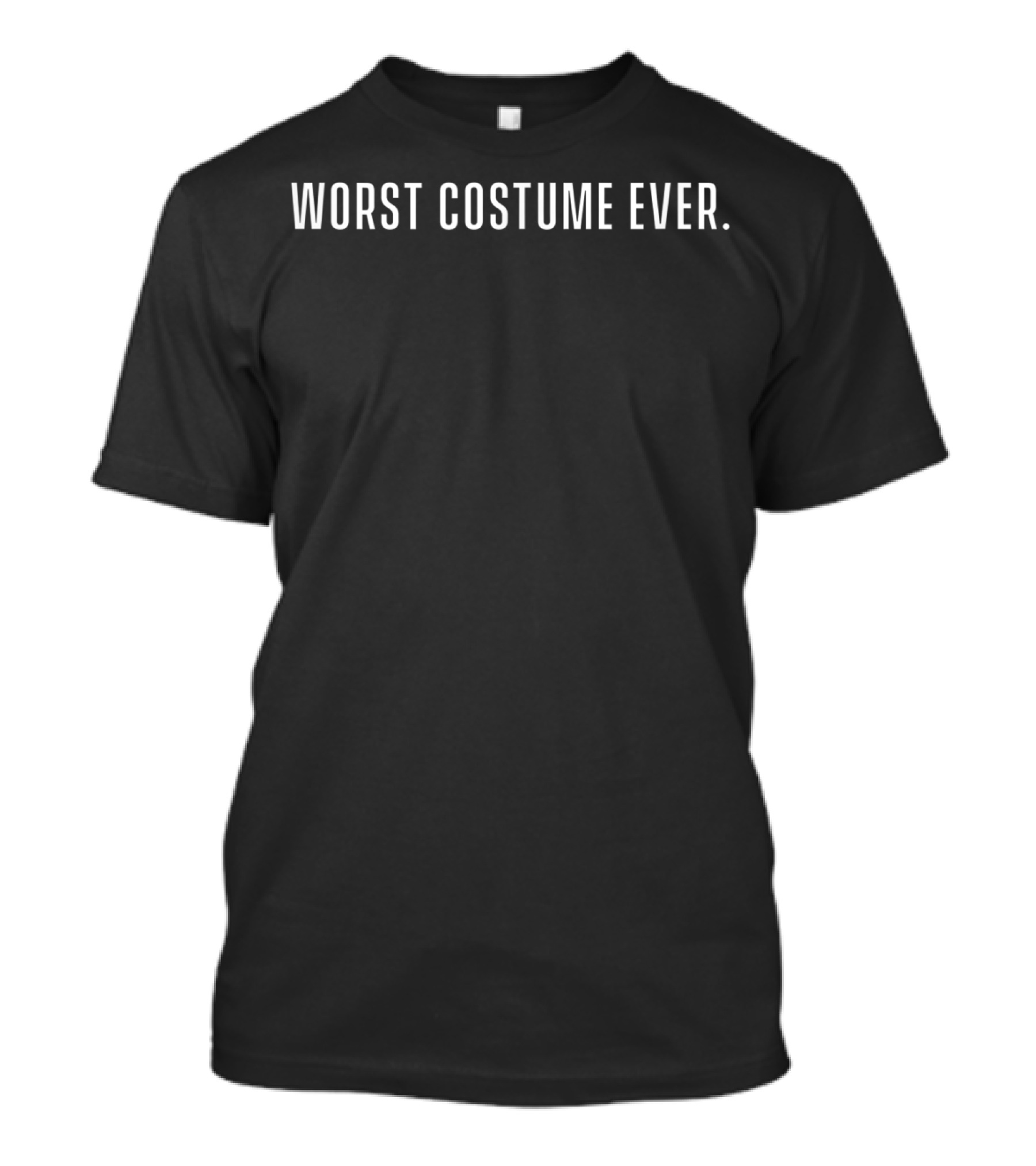 Worst Costume Ever Halloween Ironic T-Shirt