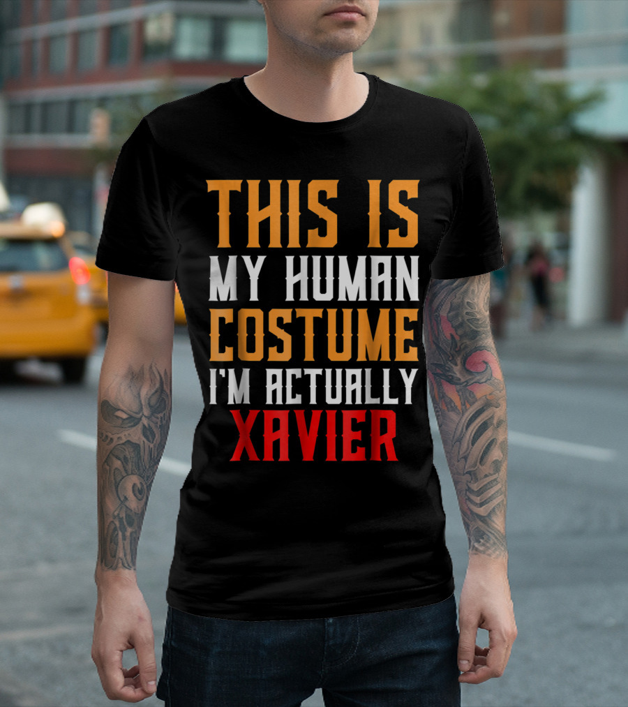 This Is My Human Costume I'm Actually Xavier T-Shirt