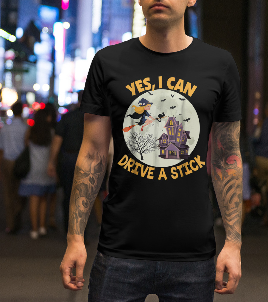 Yes I Can Drive A Stick Cute Witch Flying By Haunted House With Bats T-Shirt