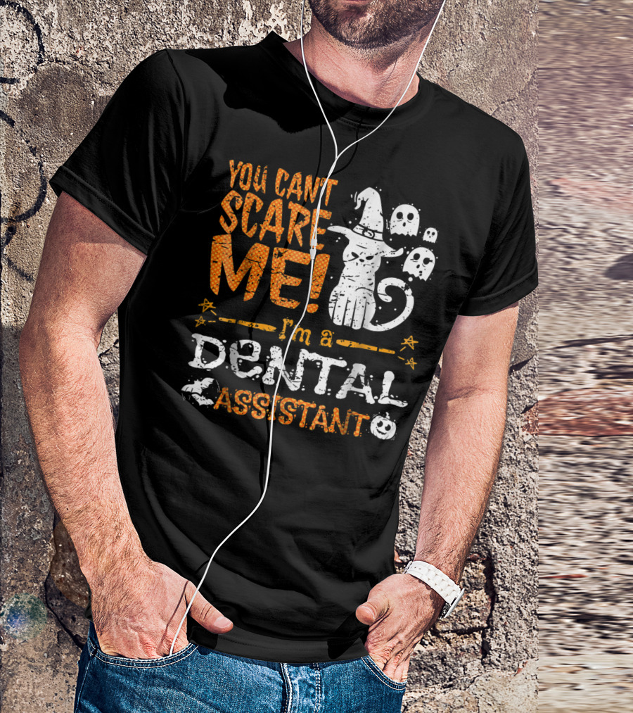 You Can't Scare Me I'm A Dental Assistant Halloween Cat Ghosts T-Shirt