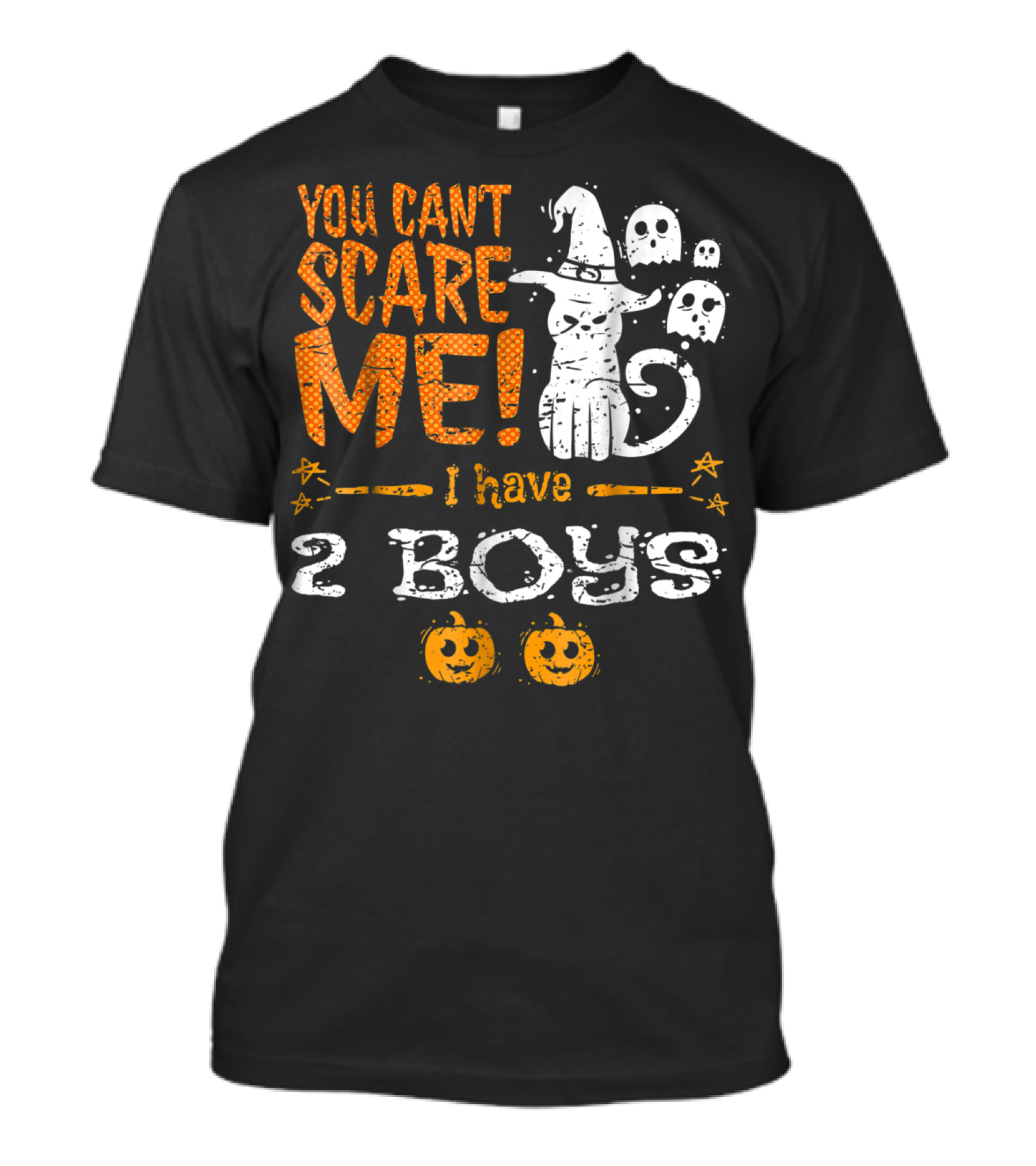 You Can't Scare Me I Have 2 Boys Ghosts And Pumpkins T-Shirt