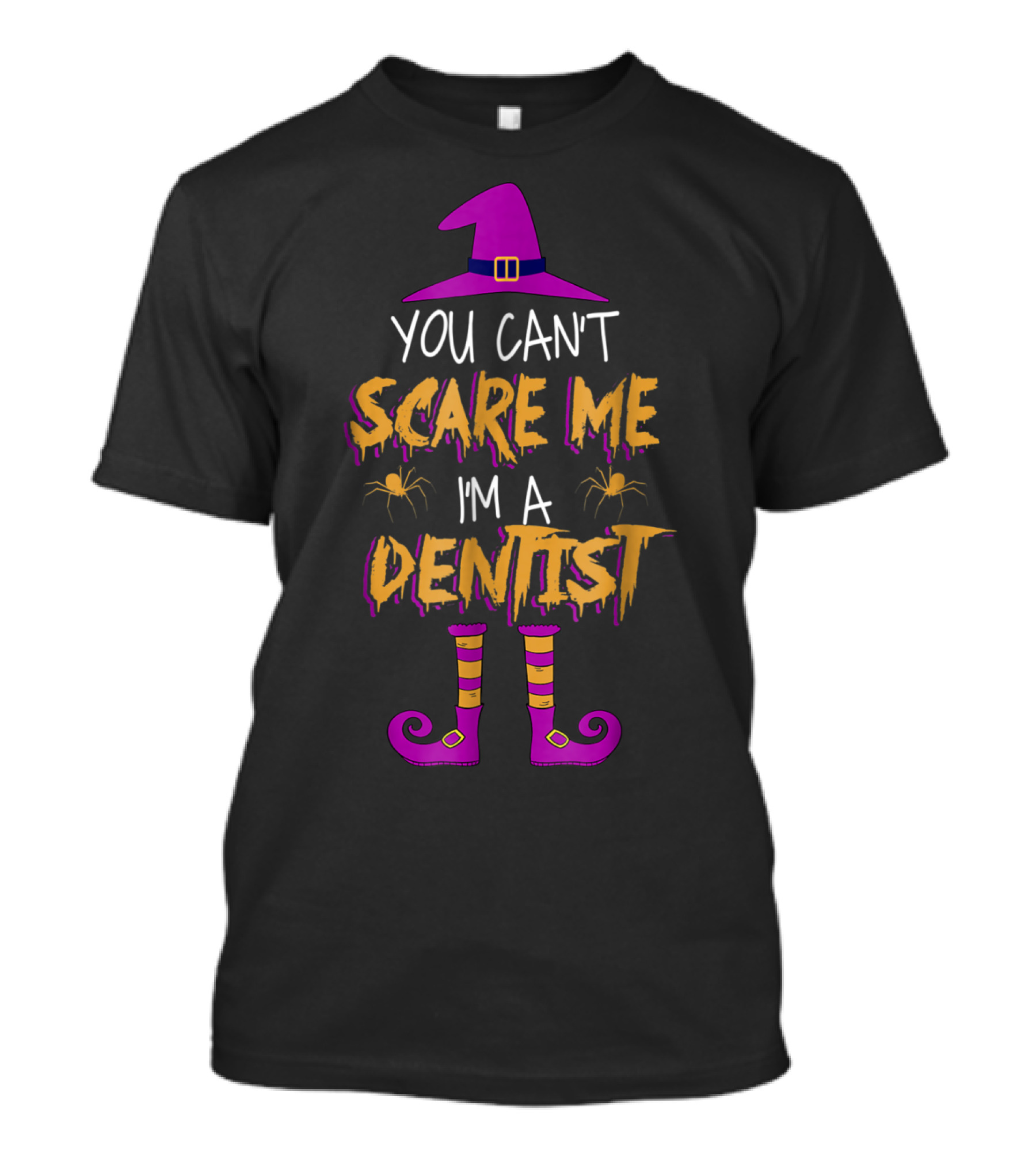 You Can't Scare Me I'm A Dentist Witch Hat Spider Stripes T-Shirt