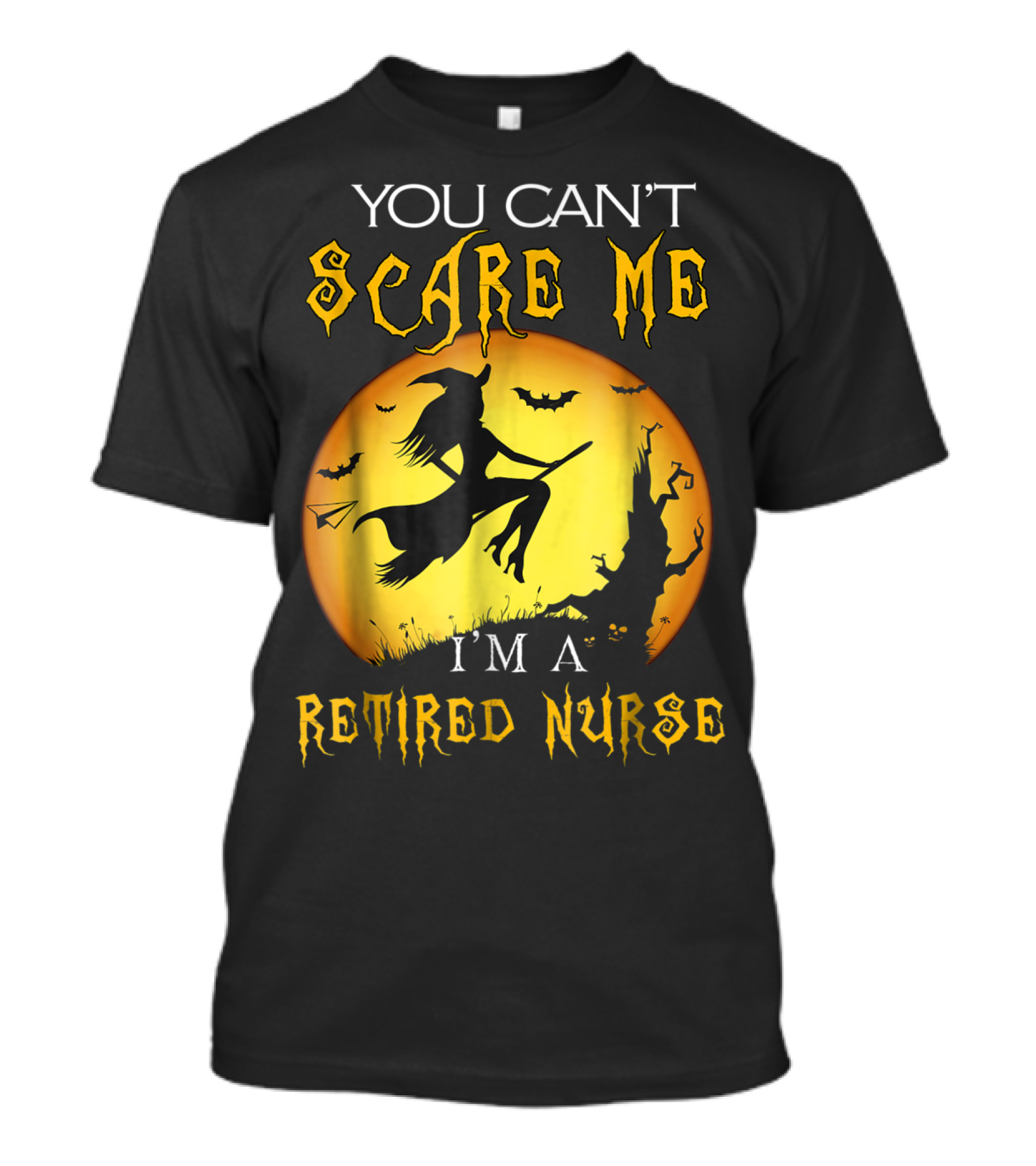 You Can't Scare Me I'm A Retired Nurse Halloween Witch Flying Bats T-Shirt