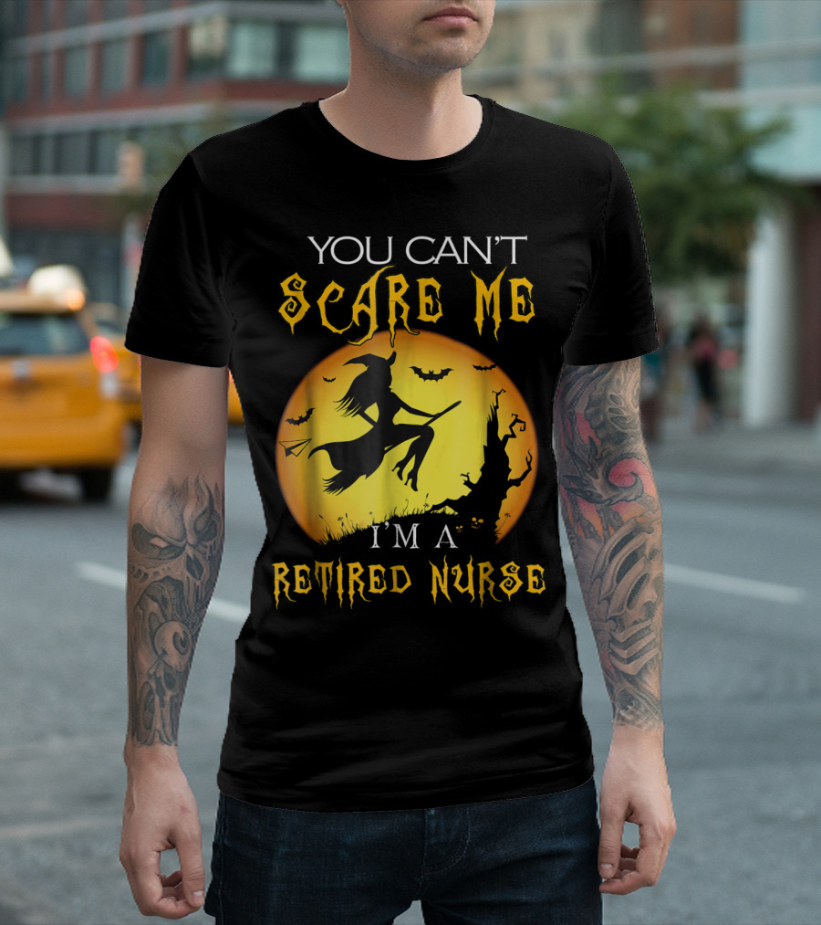 You Can't Scare Me I'm A Retired Nurse Halloween Witch Flying Bats T-Shirt