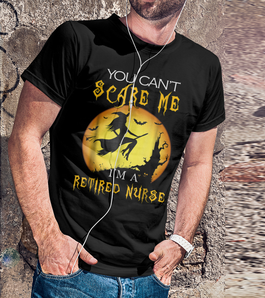 You Can't Scare Me I'm A Retired Nurse Halloween Witch Flying Bats T-Shirt