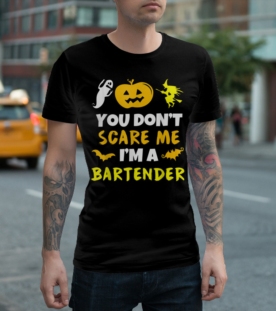 You Don't Scare Me I'm A Bartender Halloween Ghost Witch Bat Pumpkin T-Shirt