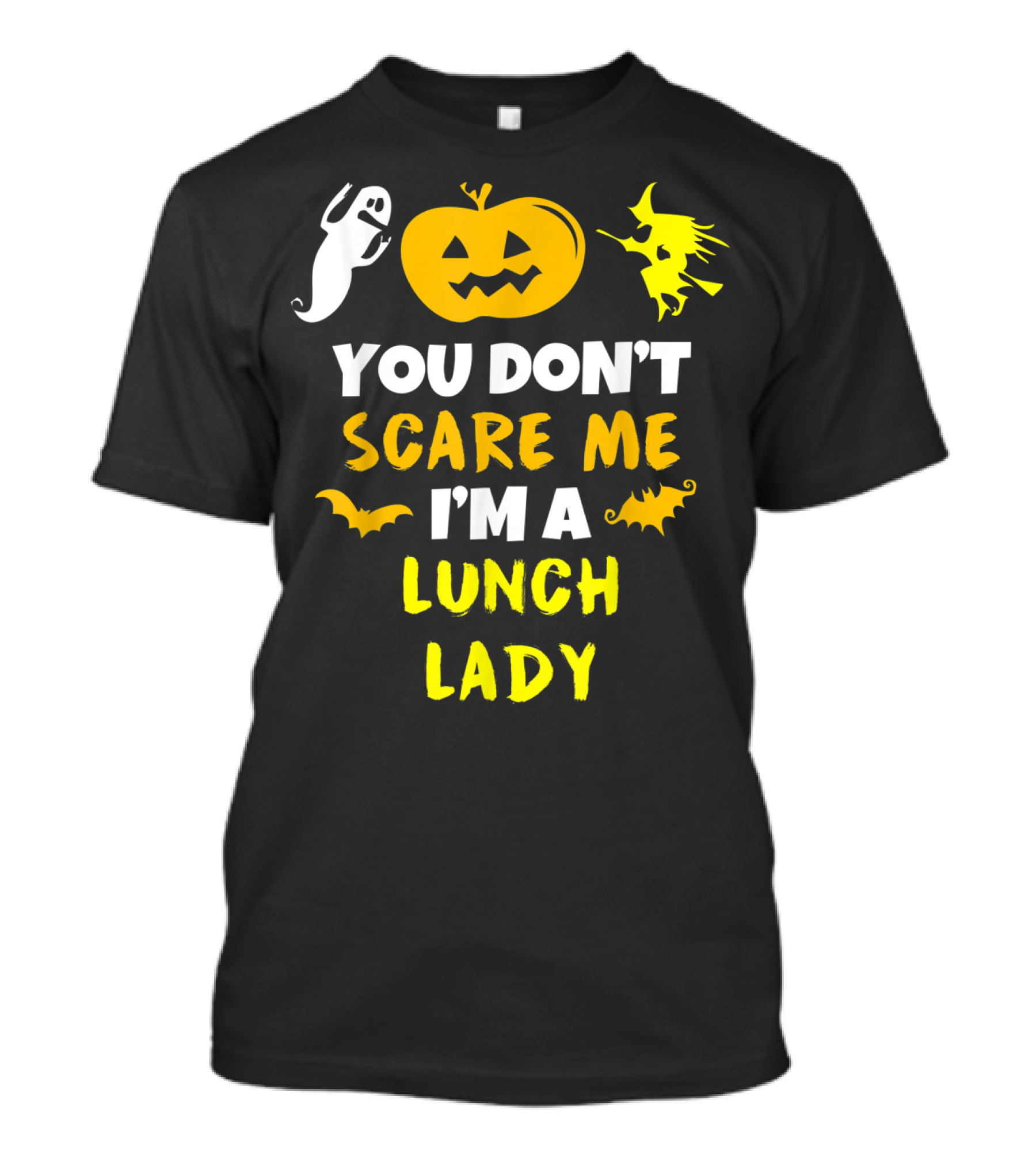 You Don't Scare Me I'm A Lunch Lady Ghost Witch Pumpkin Bats Halloween T-Shirt