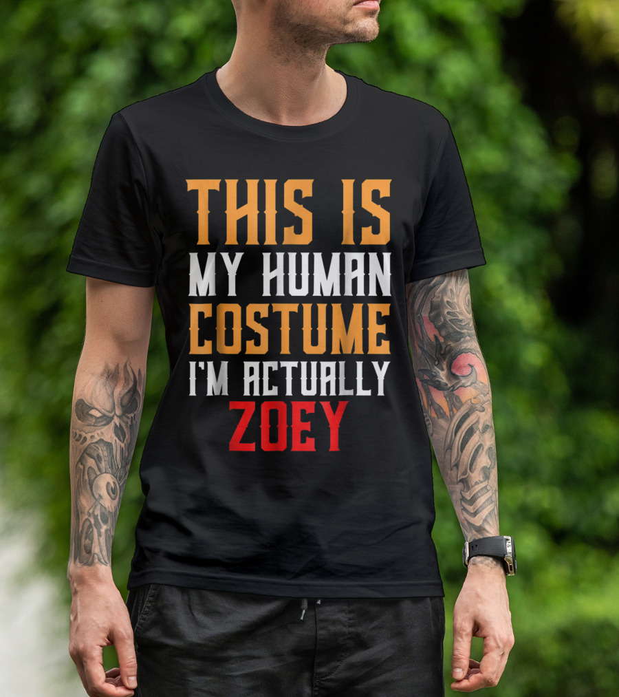 This Is My Human Costume I'm Actually Zoey Matching Halloween T-Shirt