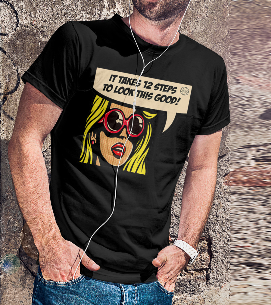 Pop Art Blonde 12 Steps To Look This Good Sunglasses T-Shirt