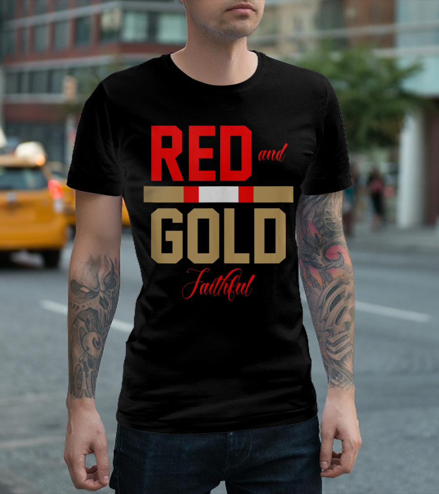 49Ers Red And Gold Faithful T-Shirt