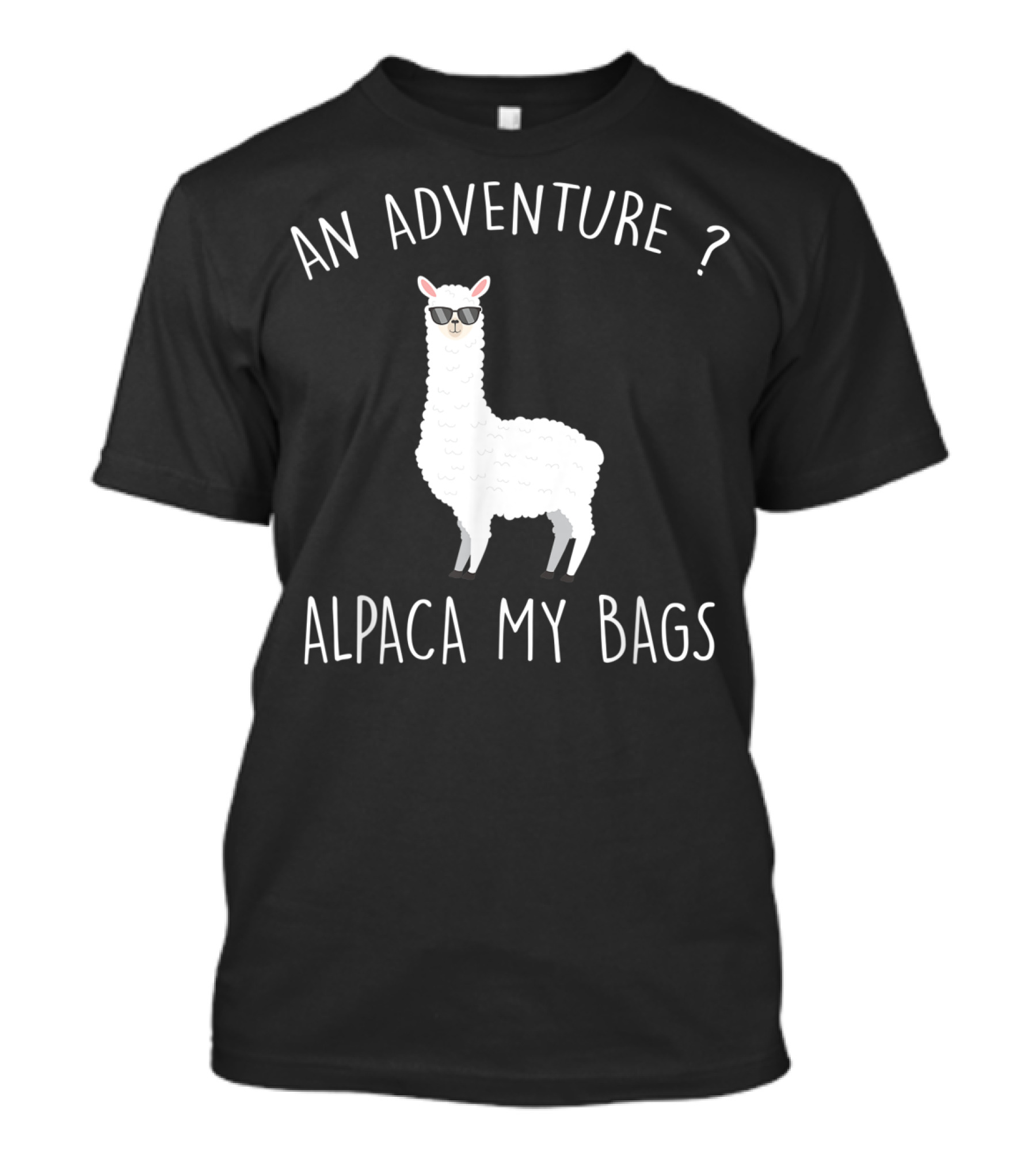 An Adventure Alpaca My Bags Funny Travel Sunglasses Llama T-Shirt