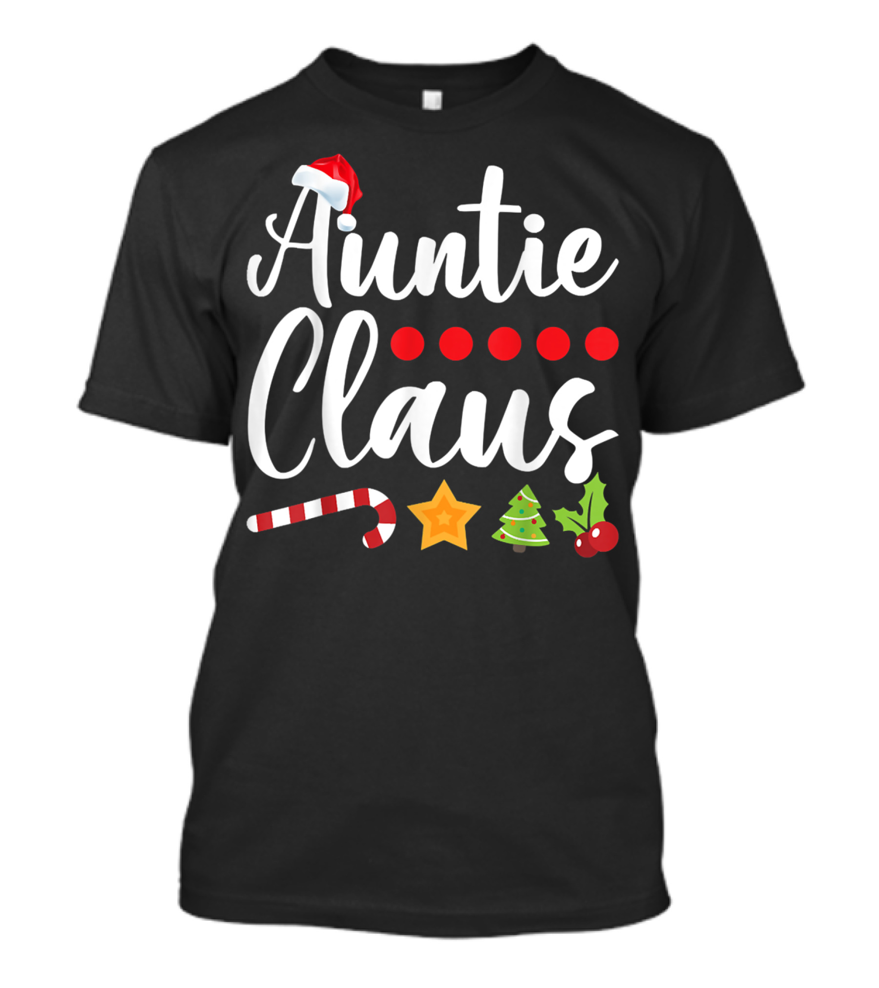 Auntie Claus Christmas Santa Hat Candy Cane And Tree Theme For Aunts T-Shirt