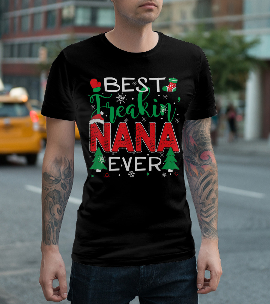 Best Freakin' Nana Ever Christmas Santa Hat Snowflakes T-Shirt