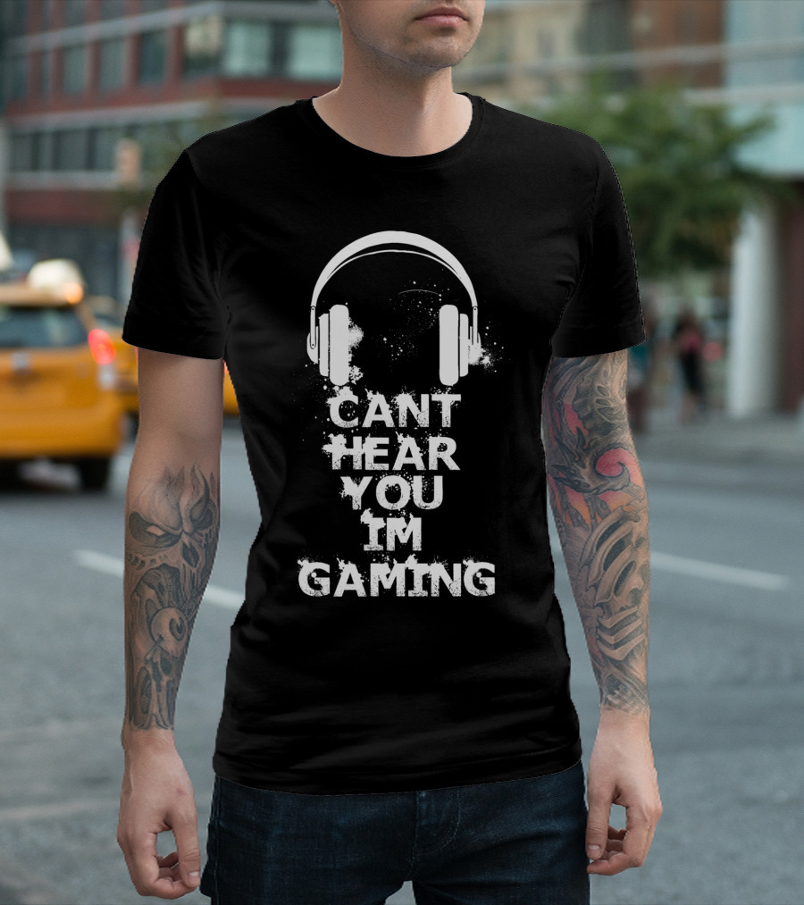Can't Hear You I'm Gaming Video Gamer Headset Headphones T-Shirt