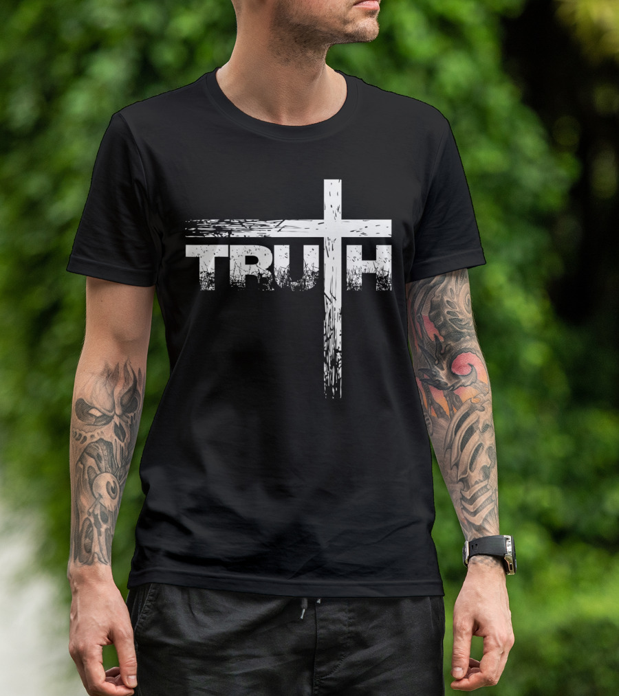 Truth Cross Christian Truth Christian T-Shirt