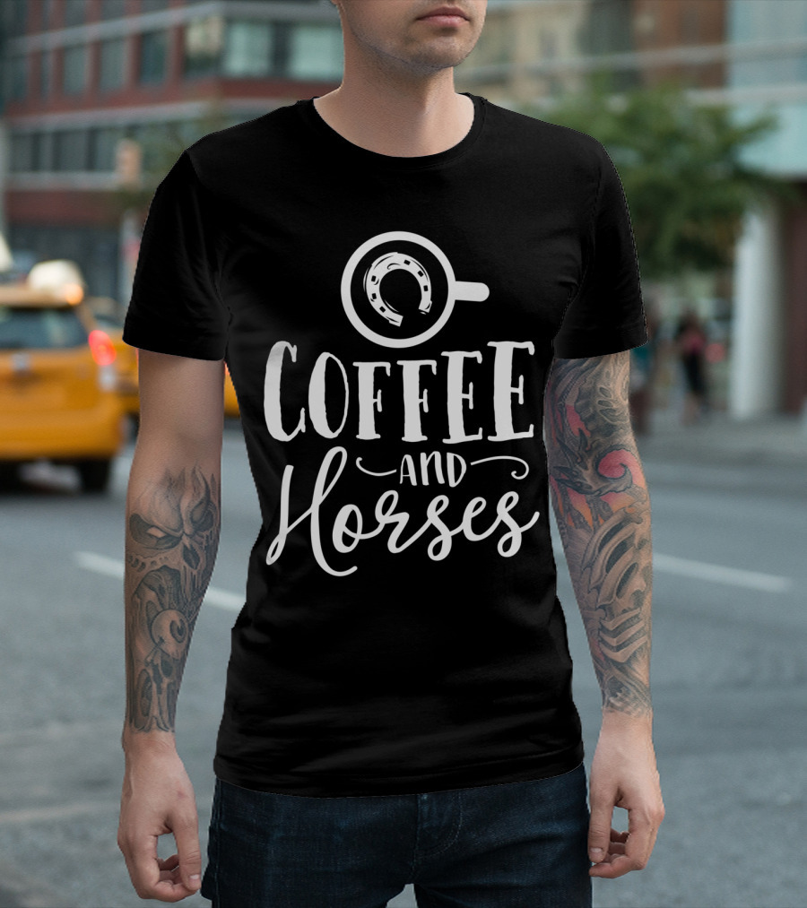 Coffee And Horses Equestrian Dressage Pony Horseshoe Cup T-Shirt