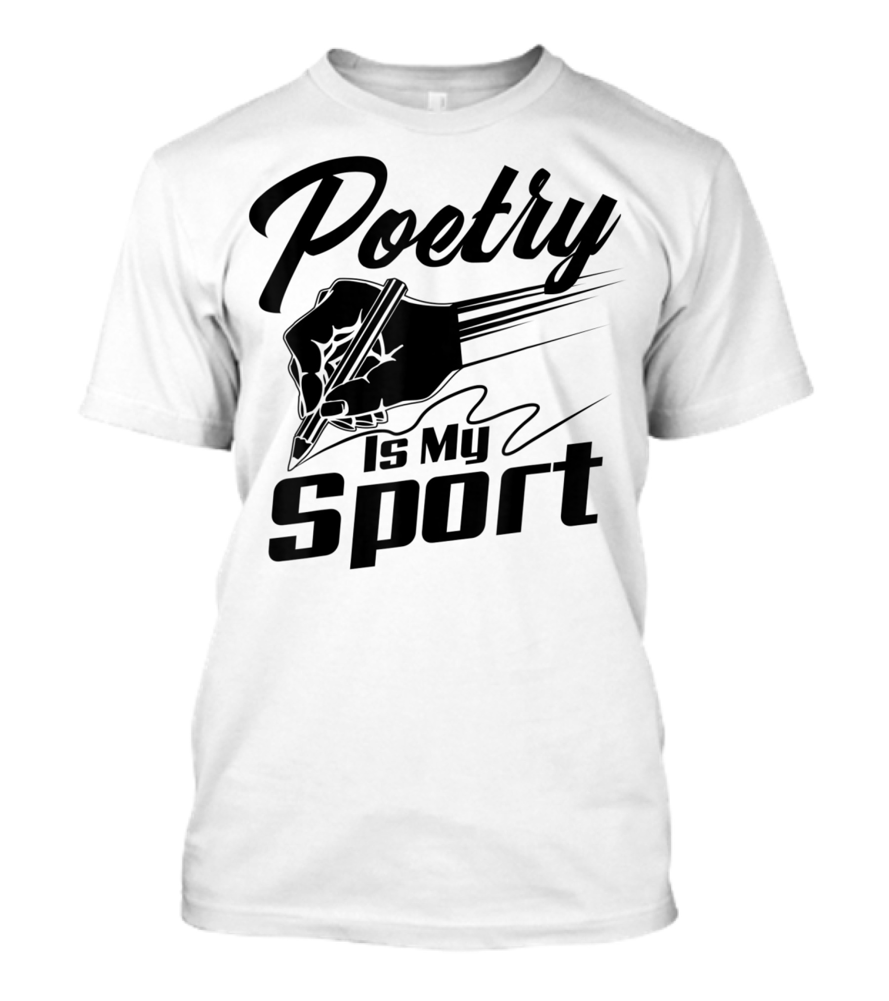 Poetry Is My Sport Funny Poet Lover Poem T-Shirt