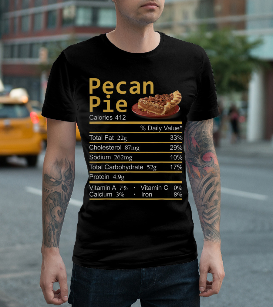 Pecan Pie Nutrition Facts Calories Total Fat Cholesterol Sodium Carbs Protein Thanksgiving T-Shirt