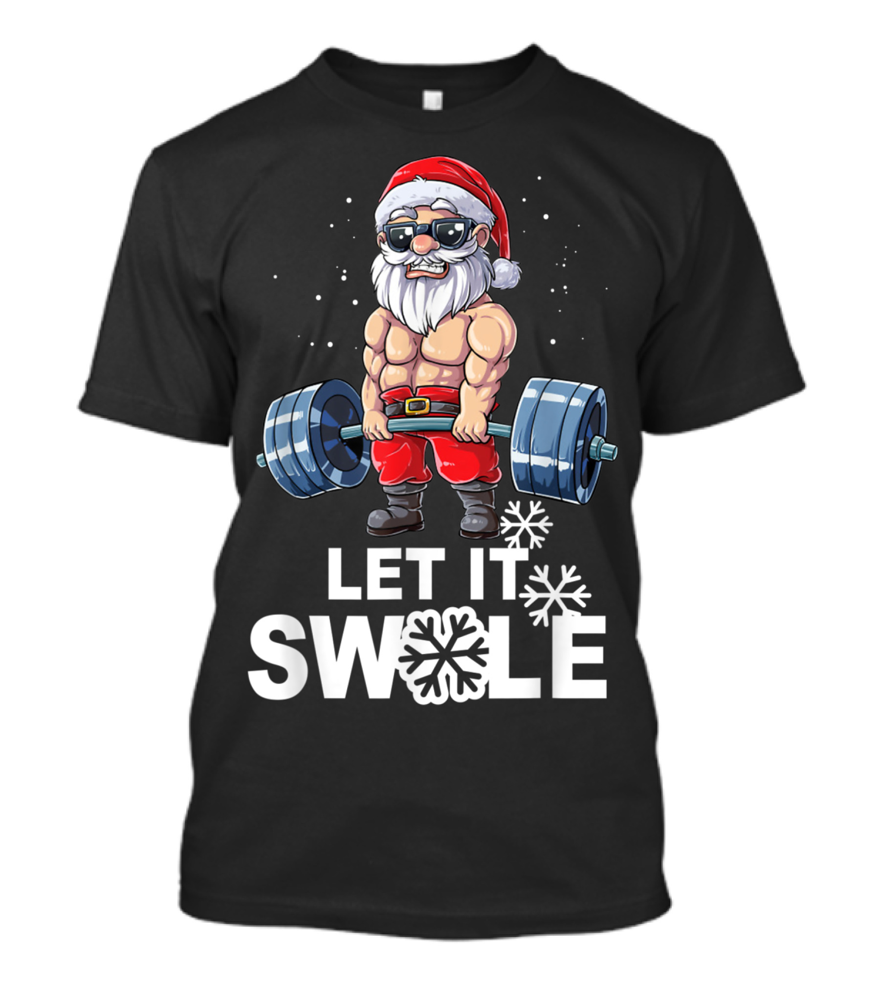 Santa Let It Swole Weightlifting Christmas Fitness Humor T-Shirt