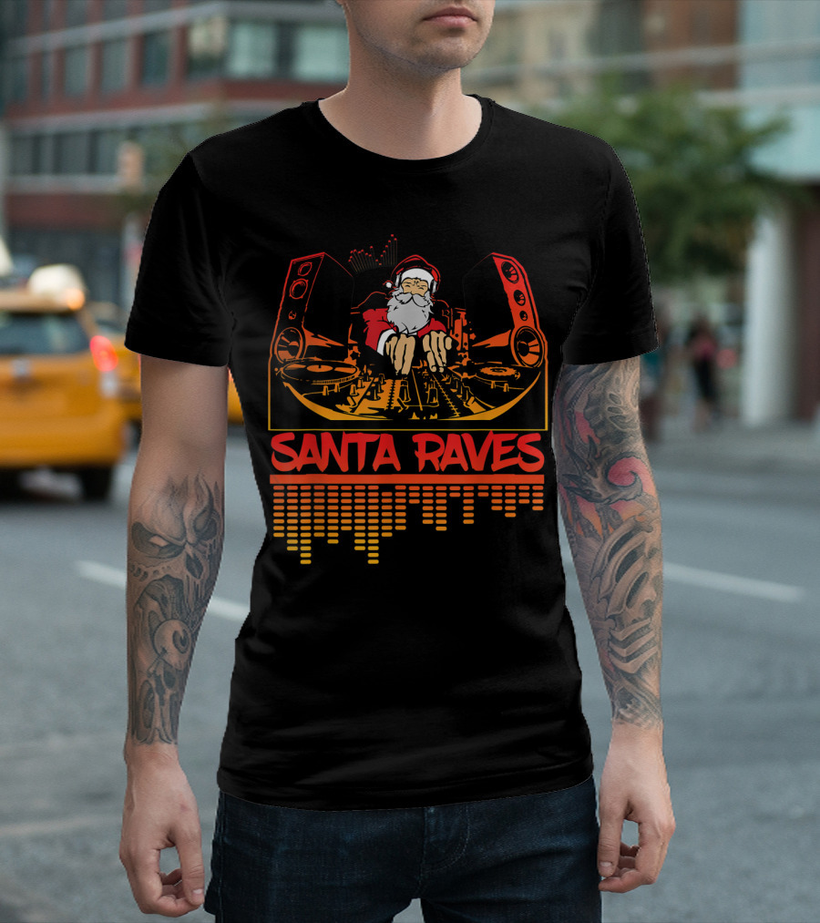 Santa Raves EDM Deejay DJ T-Shirt