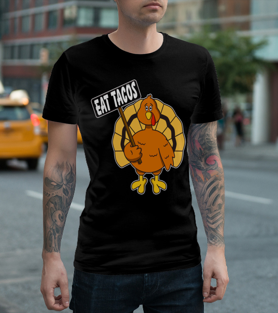 Turkey Holding Eat Tacos Sign Funny Concept T-Shirt