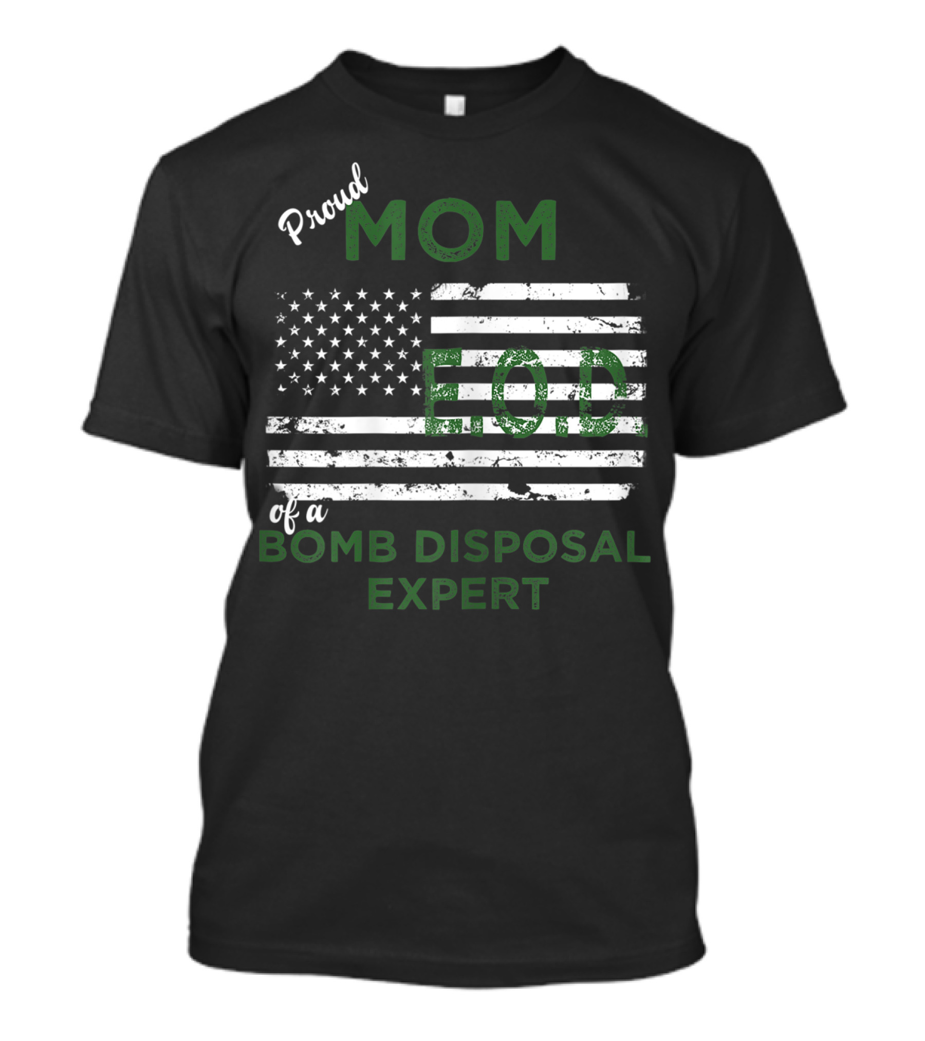 Proud Mom Of A Bomb Disposal Expert EOD American Flag T-Shirt