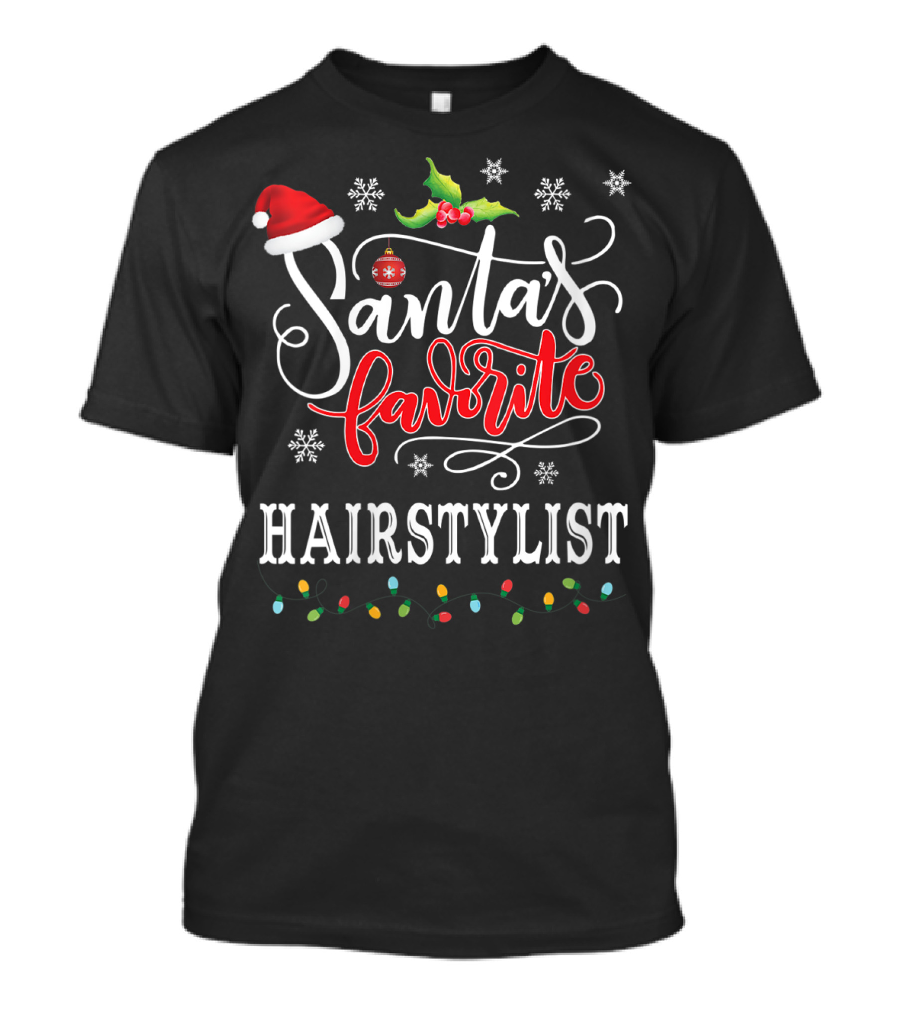 Santa's Favorite Hairstylist With Santa Hat Holly And Snowflakes T-Shirt