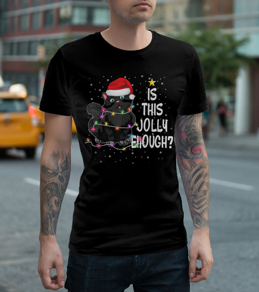 Black Cat Santa Hat Fairy Lights Is This Jolly Enough Christmas Tree T-Shirt