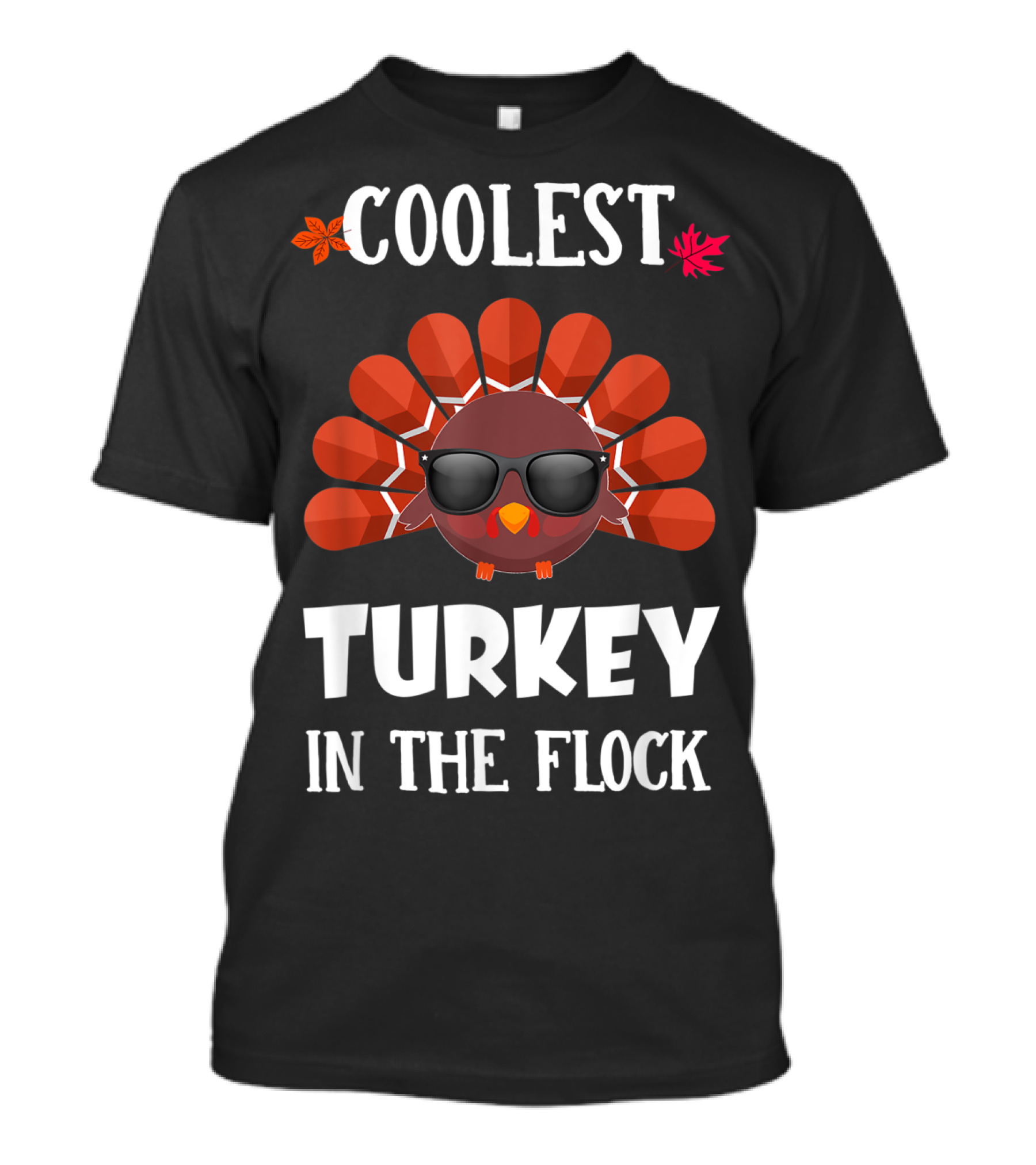 Coolest Turkey In The Flock Sunglasses Autumn Leaves T-Shirt