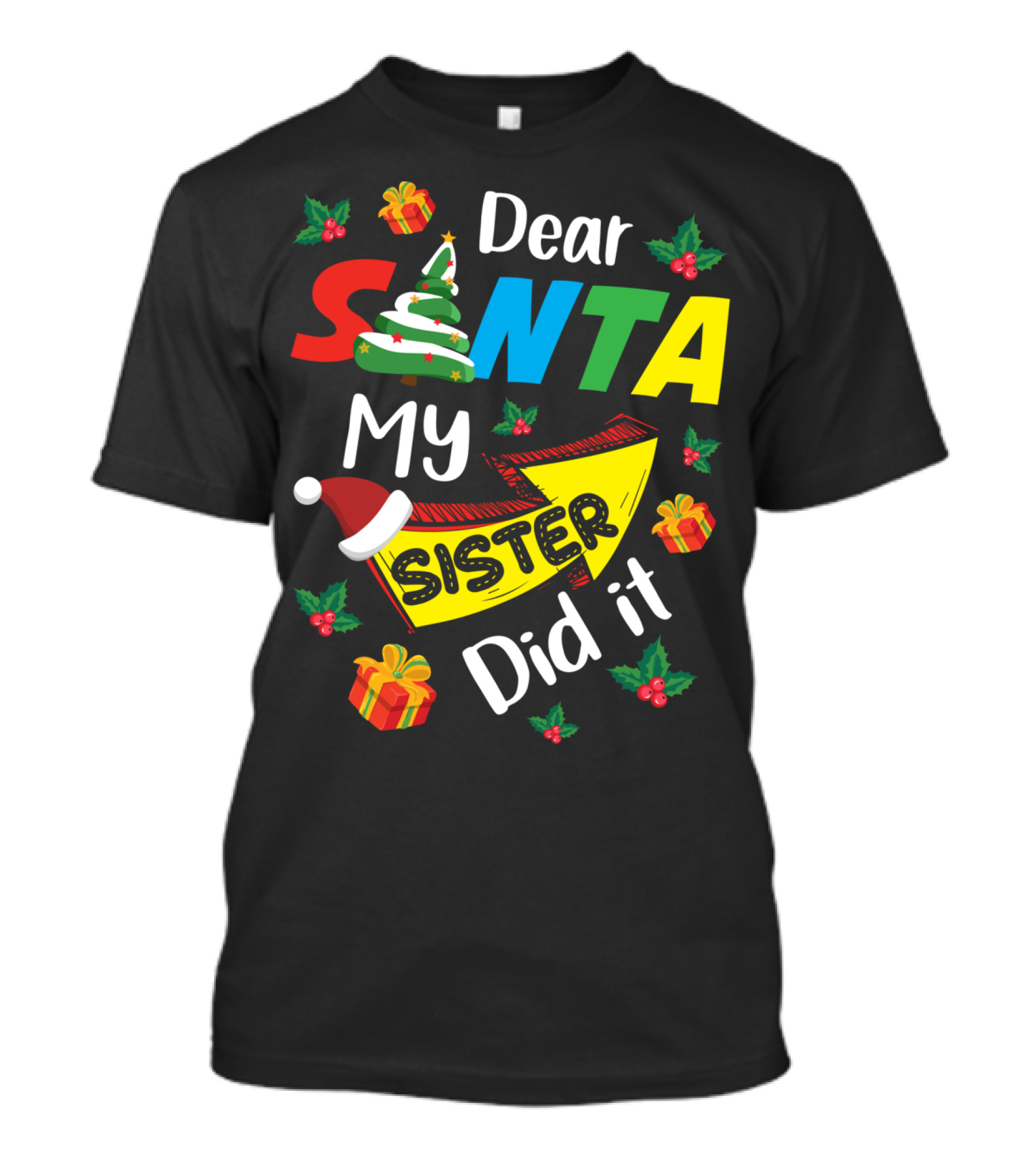 Dear Santa My Sister Did It Christmas Family Shirt Holiday Presents T-Shirt