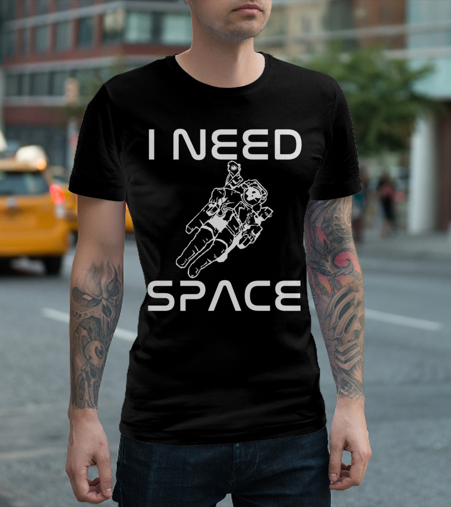 I Need Space Funny Nerdy Astronaut T-Shirt
