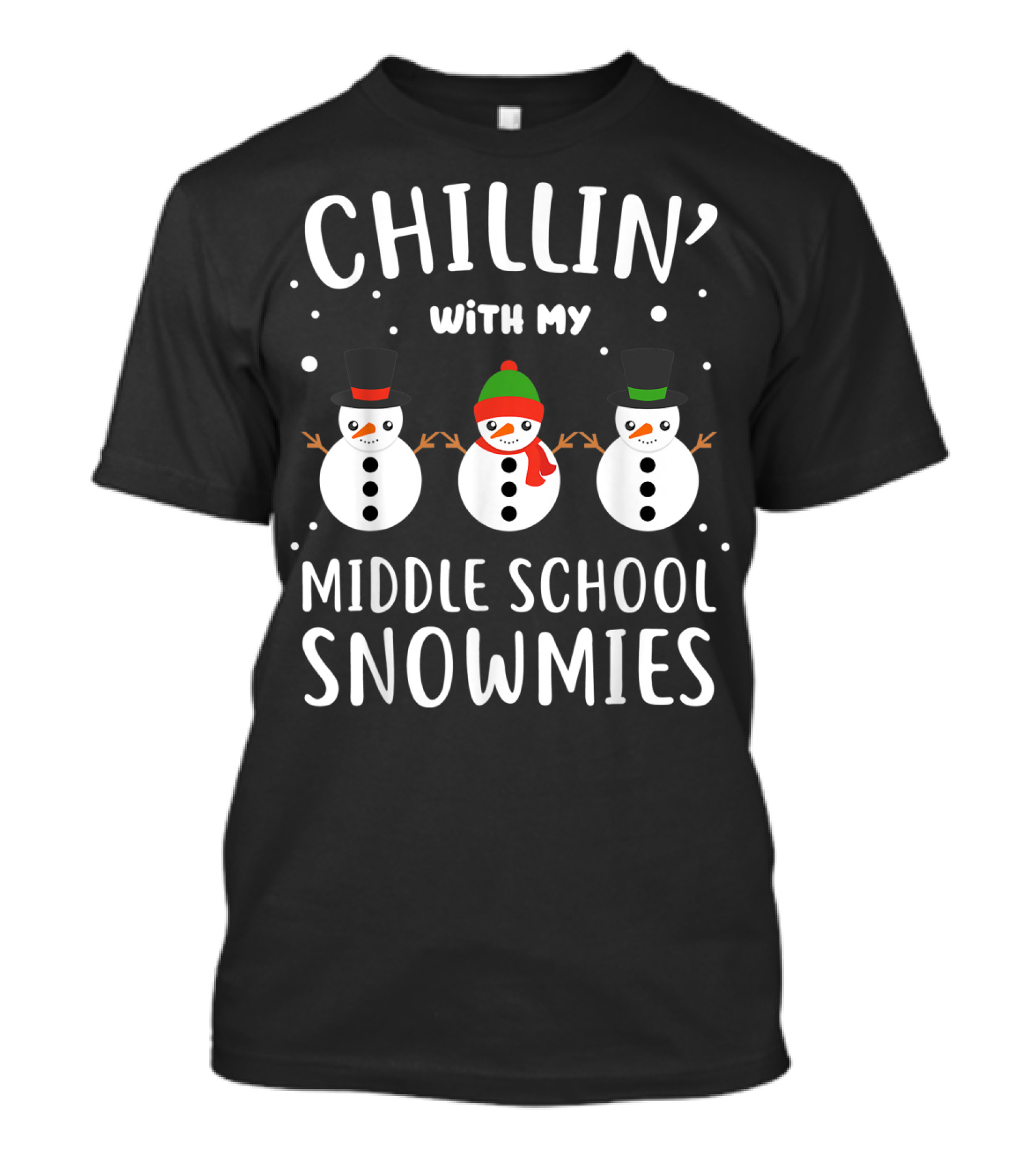 Chillin' With My Middle School Snowmies T-Shirt