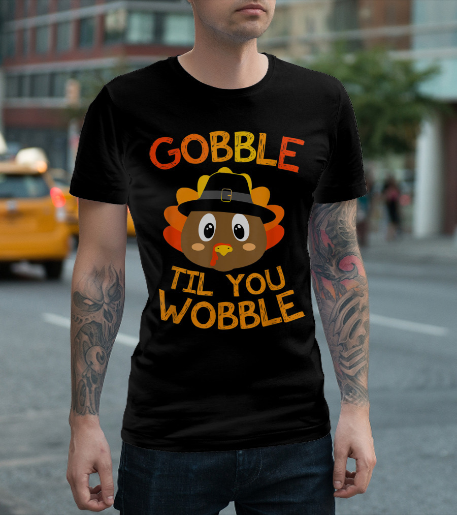 Gobble Til You Wobble Turkey Pilgrim Hat T-Shirt
