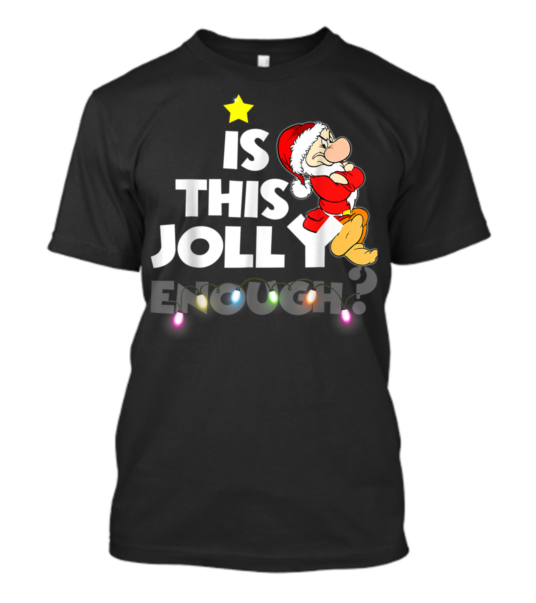 Grumpy Dwarf Santa Hat Is This Jolly Enough Christmas Lights T-Shirt