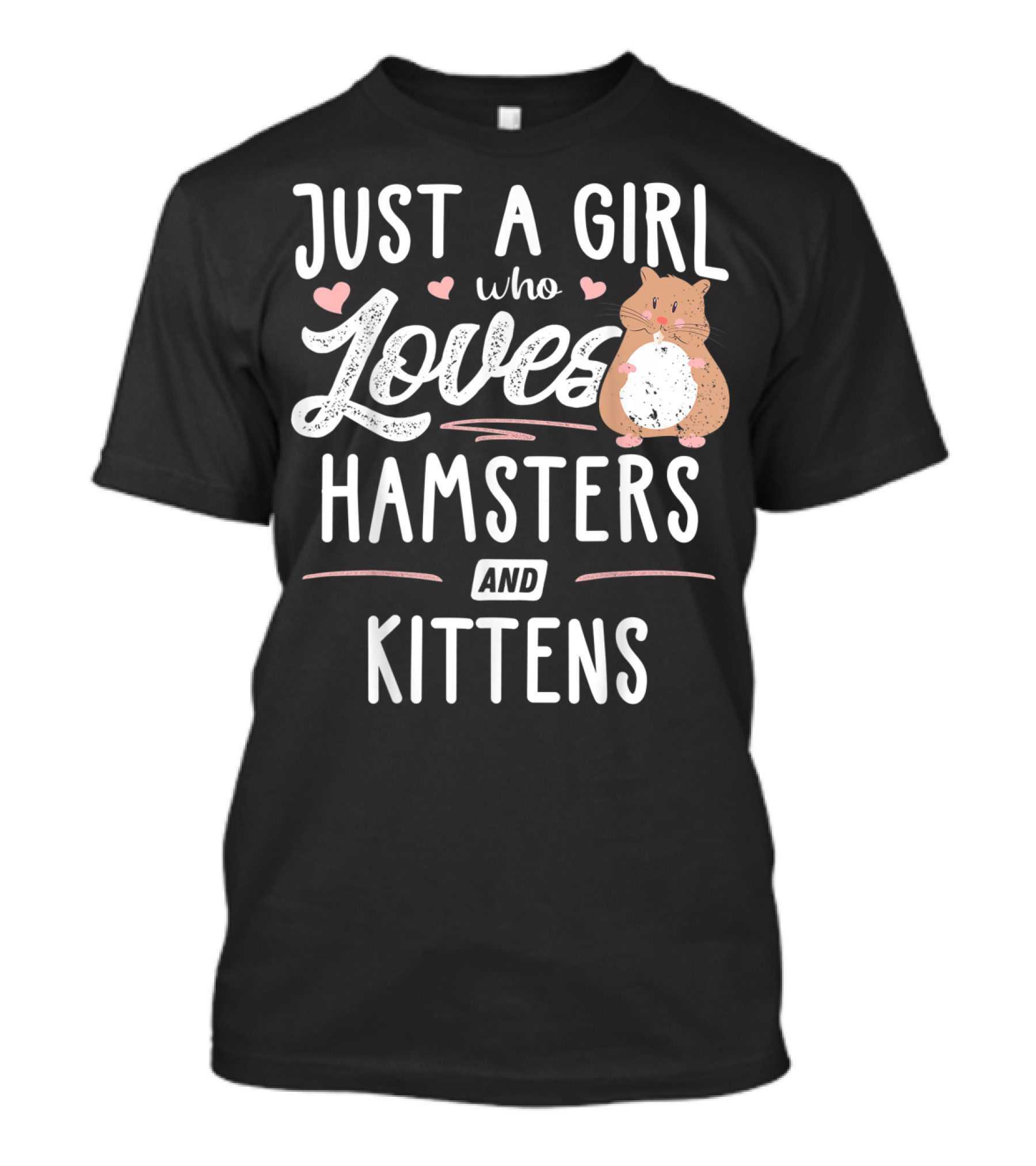 Just A Girl Who Loves Hamsters And Kittens T-Shirt