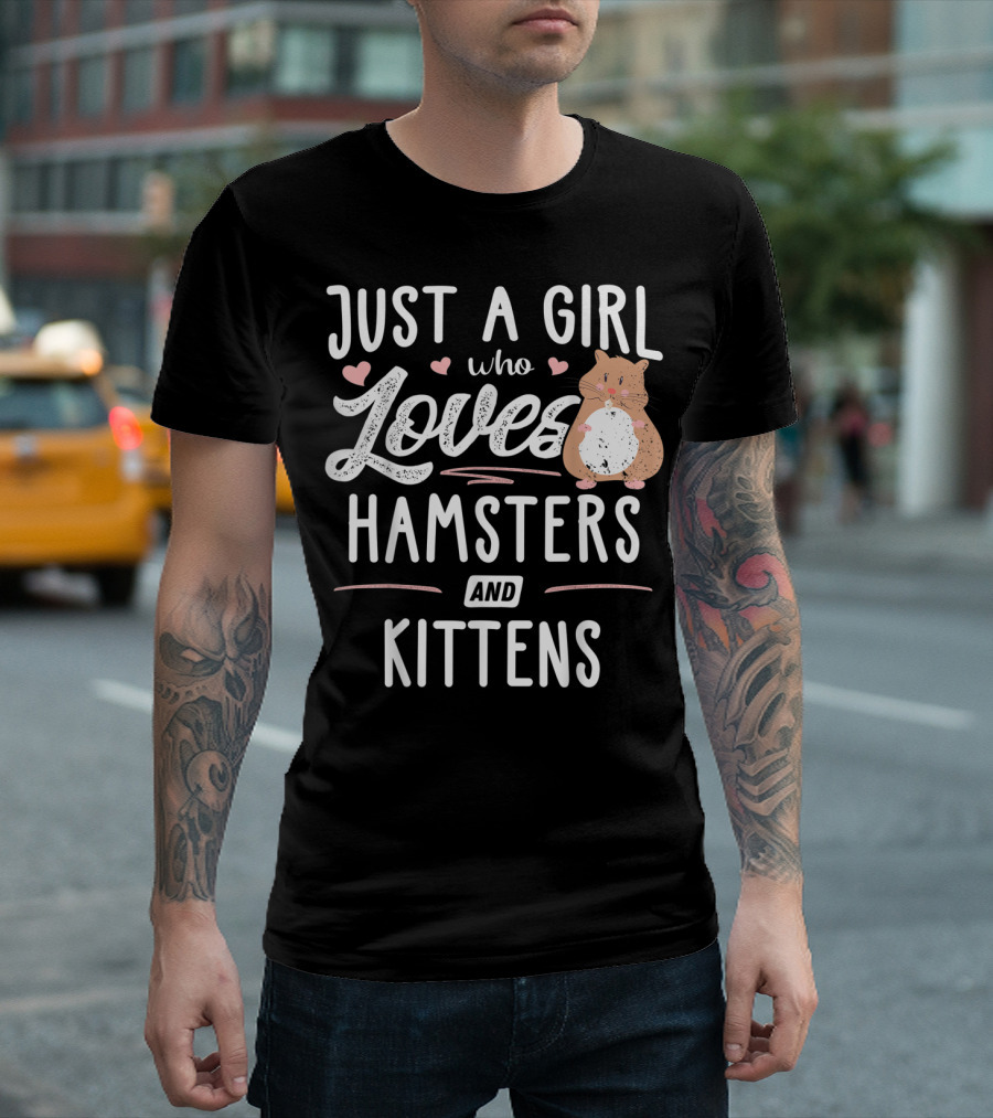 Just A Girl Who Loves Hamsters And Kittens T-Shirt