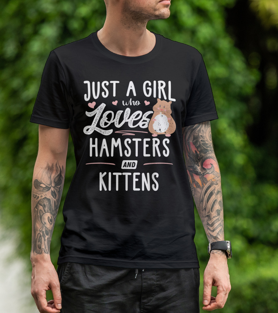 Just A Girl Who Loves Hamsters And Kittens T-Shirt