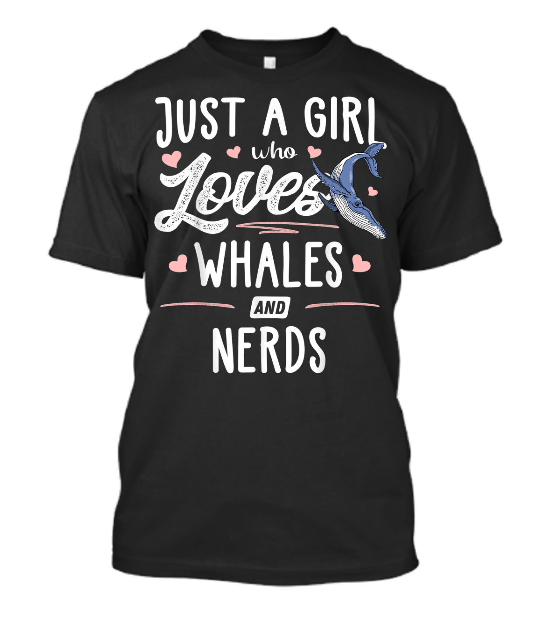 Just A Girl Who Loves Whales And Nerds T-Shirt