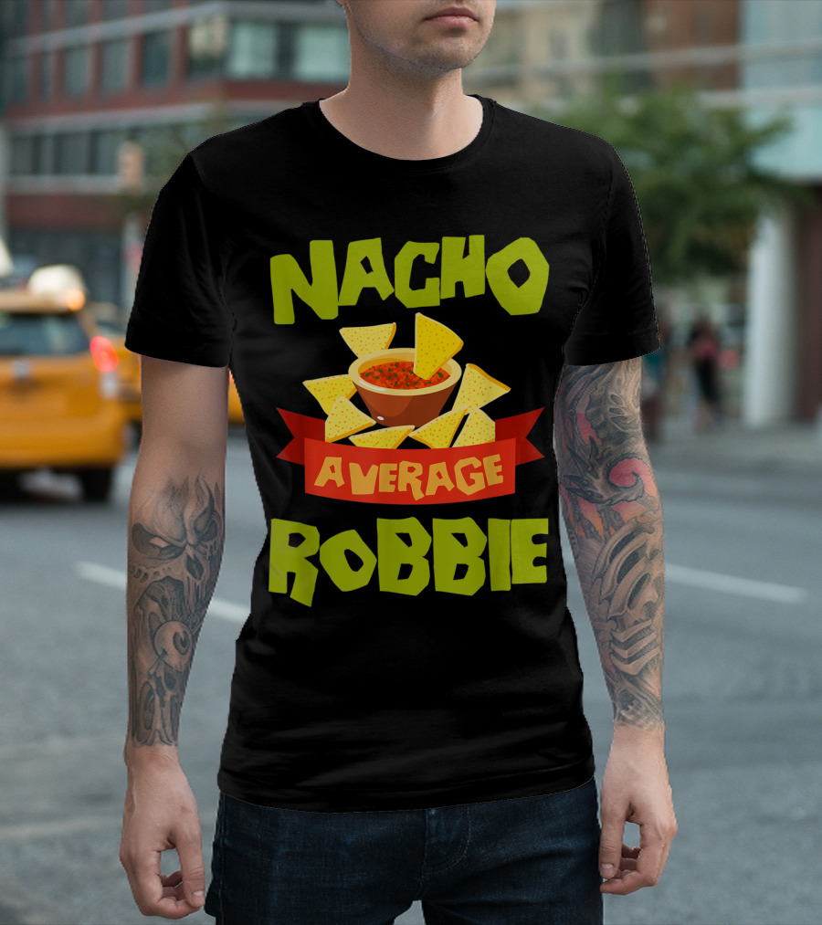 Nacho Average Robbie Chips and Salsa Bowl T-Shirt
