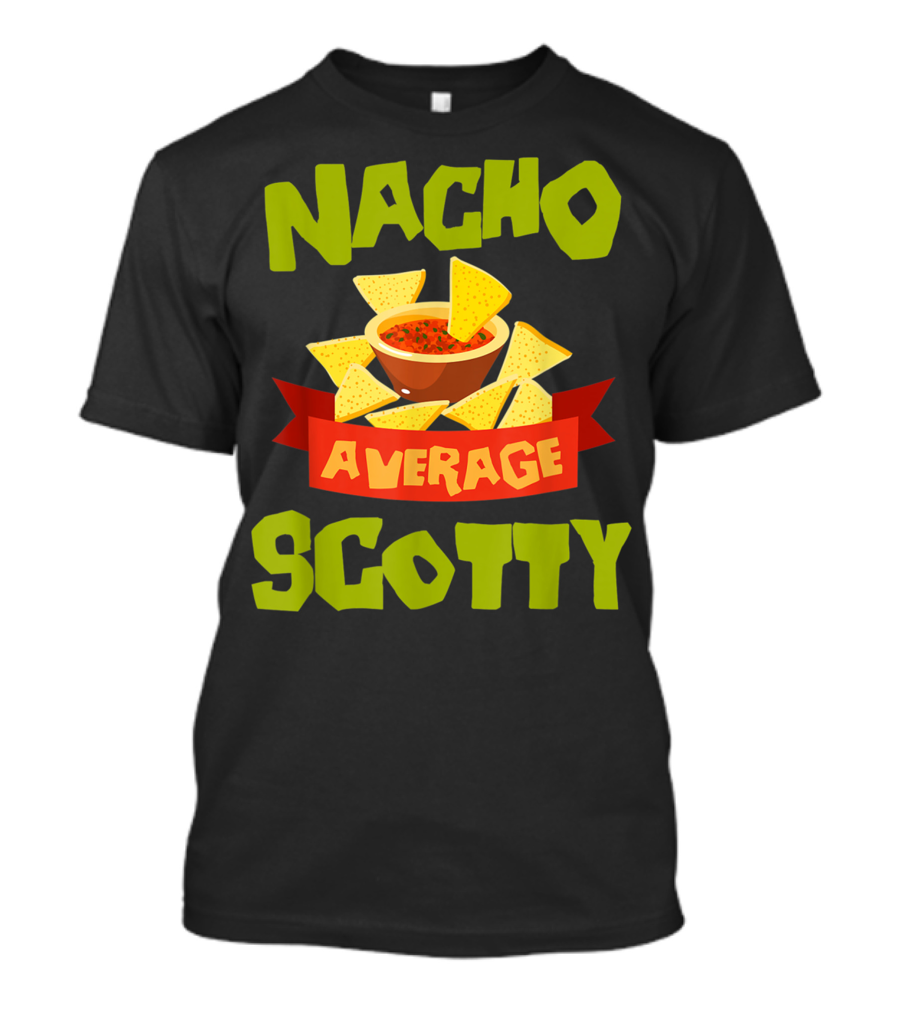 Nacho Average Scotty Chips Salsa Bowl T-Shirt