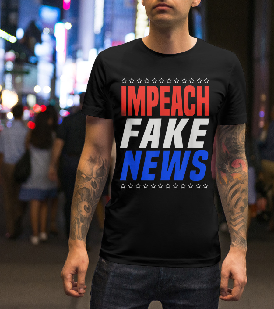 Impeach Fake News Patriotic Freedom Rules T-Shirt