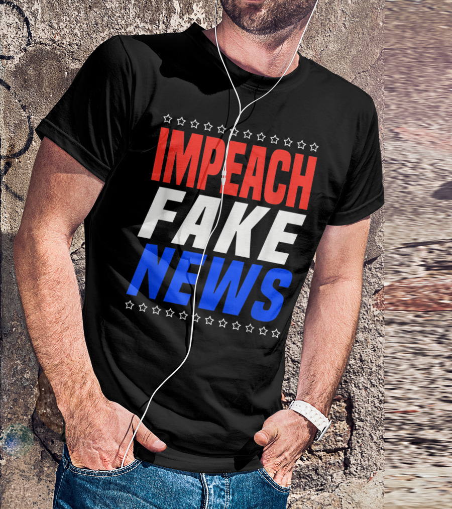 Impeach Fake News Patriotic Freedom Rules T-Shirt