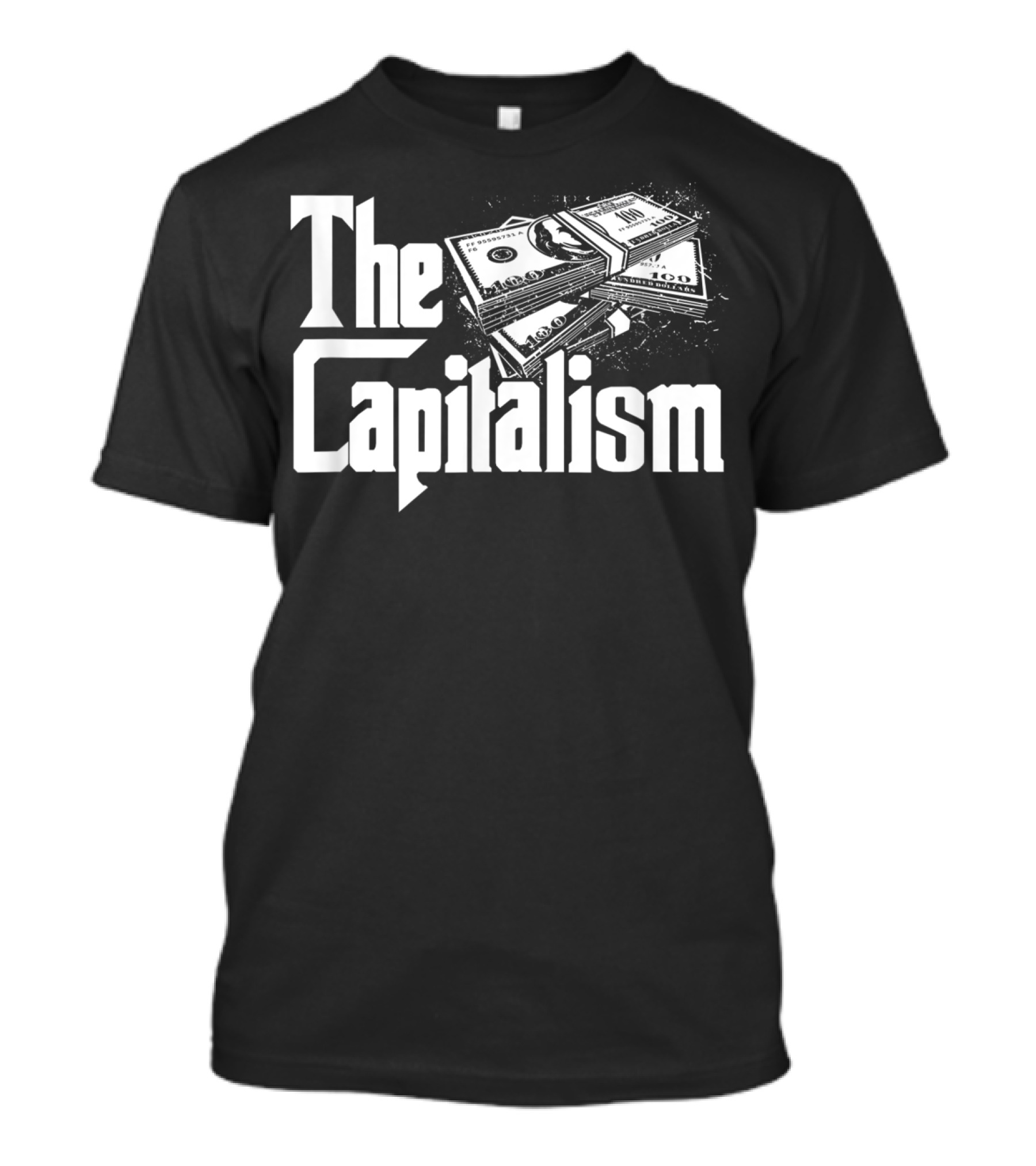 The Capitalism With Stacked Money Bills T-Shirt